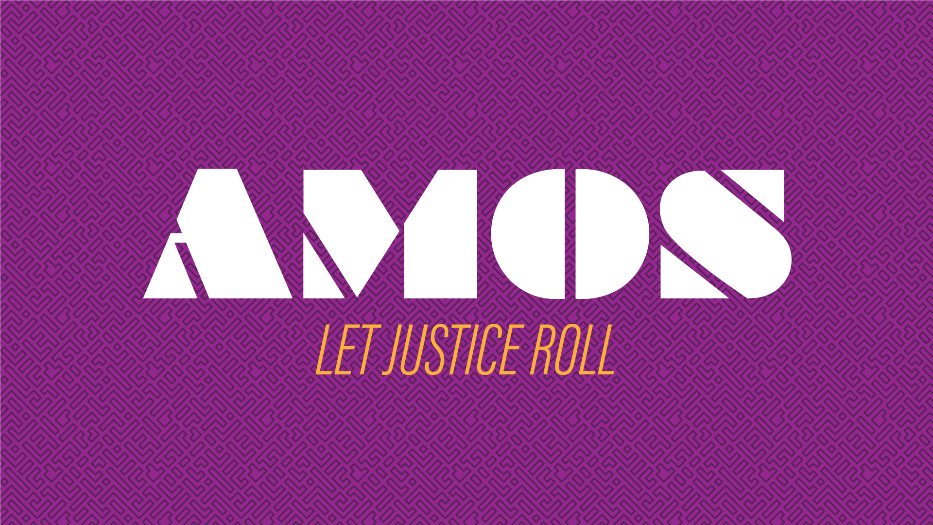 Amos - Let Justice Roll