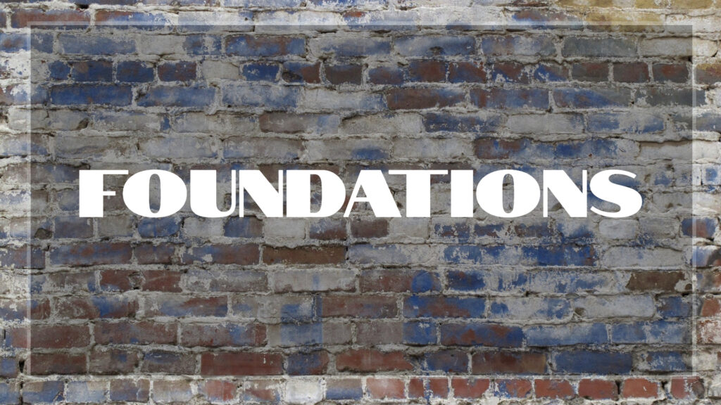 Foundations – April 16th